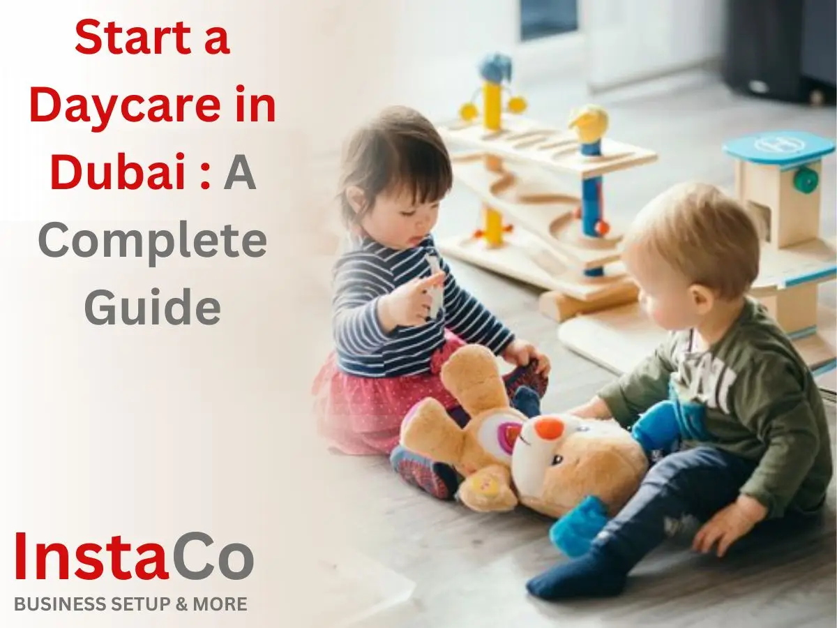 how to start a daycare business in dubai a complete guide